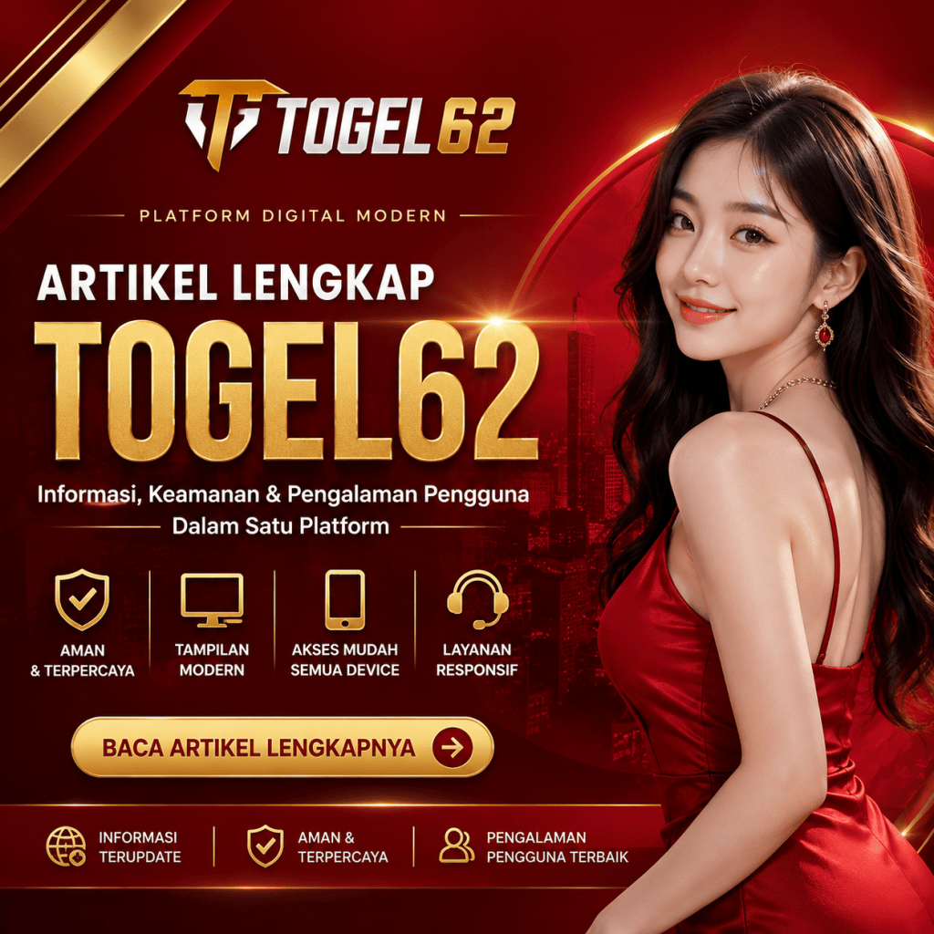 TOGEL62: Mengenal Platform Digital dengan Fokus pada Kemudahan Akses dan Pengalaman&nbsp;Pengguna