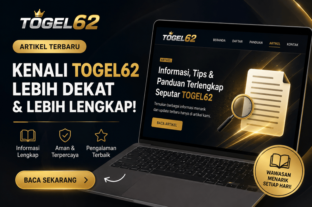 TOGEL62: Eksplorasi Platform Game Online dengan Pengalaman Digital yang Semakin&nbsp;Praktis